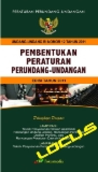 Pembentukan  peraturan perundang-undangan: undang-undang RI Nomor 12 Tahun 2011