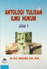 Antologi tulisan ilmu hukum jilid 1