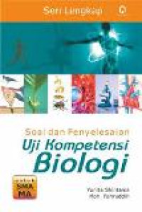 Soal dan penyelesaian uji kompetensi biologi