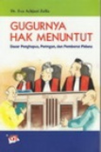 Gugurnya hak menuntut: dasar pengapus, peringan, dan pemberat pidana