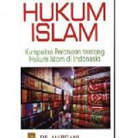 Hukum islam; kumpulan peraturan tentang hukum islam di Indonesia