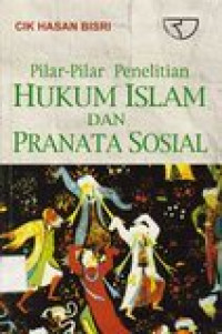 Pilar-Pilar Penelitian Hukum Islam dan Pratana Sosial