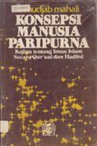 Konsepsi manusia paripurna: kajian tentang imam islam secara qur'ani dan hadits