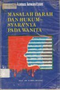 Masalah darah dan hukum syara'nya pada wanita