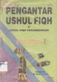 Pengantar ushul fiqh dan ushul fiqh perbandingan