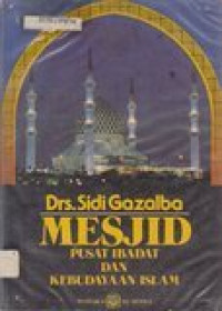 Mesjid pusat ibadat dan kebudayaan islam