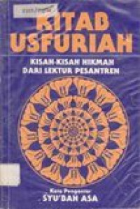 Kitab usfuriah: kisah-kisah hikmah dari lektur pesantren