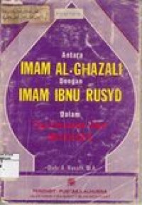 Antara Imam Al- Ghazali dengan Imam Ibnu Rusyd: dalam persoalan alam metafisika