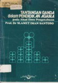 Tantangan ganda dalam pendidikan agama pada abad ilmu pengetahuan