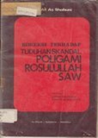 Koreksi Terhadap Tuduhan Skandal Poligami Rosulullah SAW