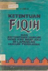 Ketentuan fiqih dan ketentuan hukum yang kini berlaku di lapangan hukum perikatan