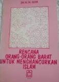 Rencana orang barat untuk menghancurkan Islam