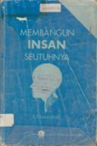 Membangun insan seutuhnya