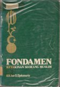 Pondamen keyakinan seorang muslim