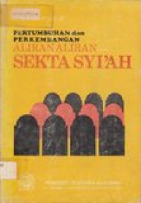 Pertumbuhan dan perkembangan aliran-aliran sekta syi'ah