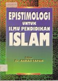 Epistimologi untuk ilmu pendidikan Islam