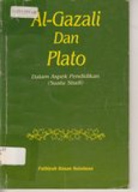 Al-Ghazali dan Plato: dalam aspek pendidikan