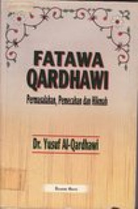 Fatawa qardhawi: permasalahan, pemecahan dan hikmah