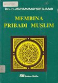 Membina pribadi muslim