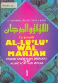 Al-Lu'lu' wal marjan: koleksi hadist yang disepakati oleh al-Buchory dan muslim