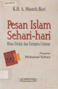 Pesan islam sehari-hari: ritus dzikir dan gempita ummat