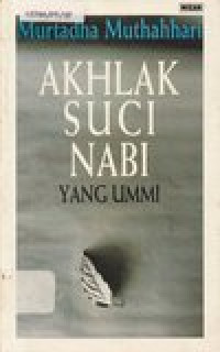 Akhlak suci nabi yang ummi