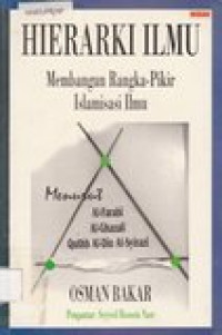 Hierarki ilmu: membangun rangka pikir islamisasi ilmu