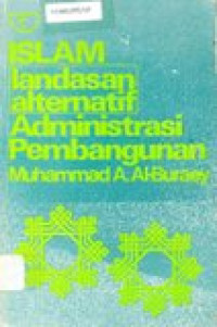 Islam landasan alternatif administrasi pembangunan