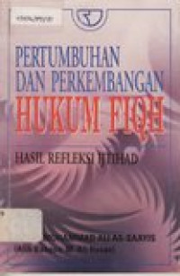 Pertumbuhan dan perkembangan hukum fiqih