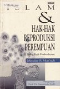 Islam dan hak-hak reproduksi perempuan: dialog fiqih pemberdayaan