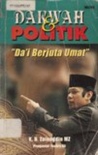 Dakwah dan politik: da'i berjuta umat