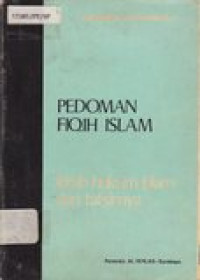 Pedoman fiqh islam : kitab hukum islam dan tafsirnya