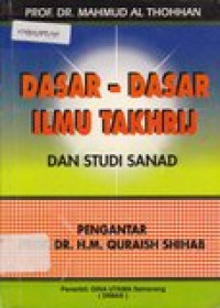 Dasar-dasar ilmu takhrij dan studi sanad