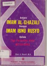 Antara Imam Al-Ghazali dengan Imam Ibnu Rusyd: dalam tiga persoalan alam metafisika