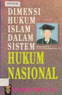 Dimensi hukum islam dalam sistem hukum nasional