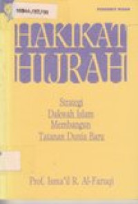 Hakikat hijrah: strategi dakwah islam membangun tatanan dunia baru