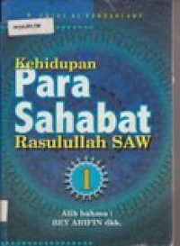 Kehidupan para sahabat Rasulullah SAW jilid I