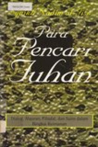 Para pencari Tuhan: dialog Alqur'an, filsafat, dan sains dalam bingkai keimanan