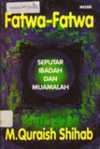 Fatwa-fatwa seputar ibadah dan muamalah