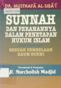 Sunnah dan Peranannya dalam Penetapan Hukum Islam