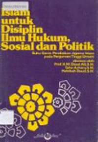 Islam untuk disiplin ilmu hukum, sosial dan politik: buku dasar pendidikan agama islam...