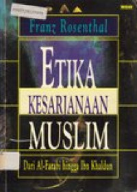 Etika kesarjanaan muslim: dari Al-Farabi hingga Ibn Khaldun