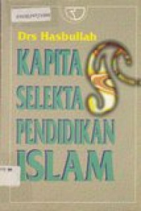 Kapita Selekta Pendidikan Islam