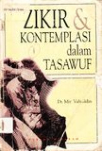 Zikir dan kontemplasi dalam tasawuf: contemplative disciplines in sufism