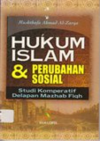 Hukum Islam dan perubahan sosial: studi komperatif delapan mazhab fiqh