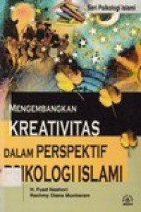 Mengembangkan kreativitas dalam perspektif psikologi islam