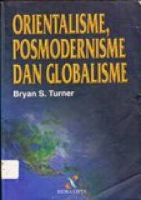 Orientalisme, posmodernisme dan globalisme