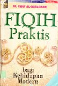 Fiqih praktis: bagi kehidupan modern