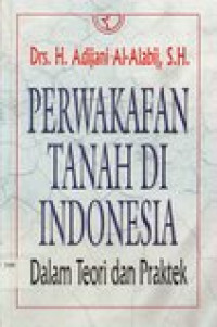 Perwakafan tanah di Indonesia dalam teori dan praktek