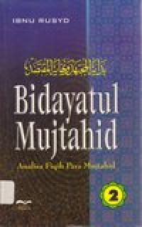 Bidayatul mujtahid: analisa fiqih mujtahid